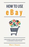 Marc Hayes: How To Use eBay 
