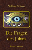 Wolfgang N. Kraus: Die Fragen des Julian 