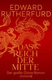 Das Reich der Mitte - Der große China-Roman