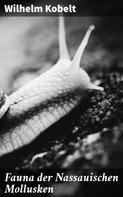 Wilhelm Kobelt: Fauna der Nassauischen Mollusken 