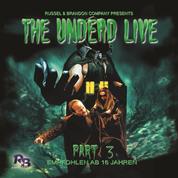 The Undead Live, Part 3: The Unliving Dead Ride Again