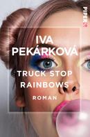 Iva Pekárková: Truck Stop Rainbows ★★