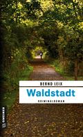 Bernd Leix: Waldstadt ★★★★