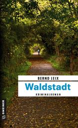 Waldstadt - Oskar Lindts vierter Fall