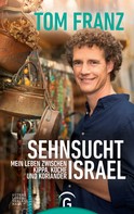 Tom Franz: Sehnsucht Israel ★★★★
