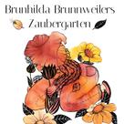 Nicole Carina Fritz: Brunhilda Brunnweilers Zaubergarten 