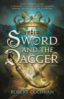 Robert Cochran: The Sword and the Dagger 