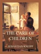 Sebastian Kneipp: The Care of Children 