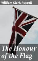 William Clark Russell: The Honour of the Flag 