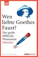 Volker Hage: Wen liebte Goethes "Faust"? ★★★★