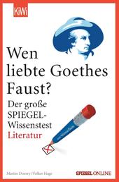 Wen liebte Goethes "Faust"? - Der große SPIEGEL-Wissenstest Literatur