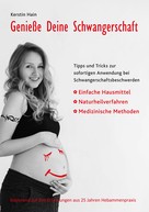 Kerstin Hain: Genieße Deine Schwangerschaft 