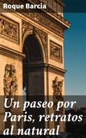 Roque Barcia: Un paseo por Paris, retratos al natural 