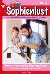Sophienlust 361 – Familienroman - Das schwerwiegende Missverständnis