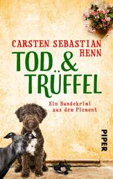 TOD & TRÜFFEL - Ein Hundekrimi aus dem Piemont