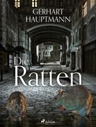 Gerhart Hauptmann: Die Ratten 