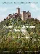 Claudine Hirschmann: Natur und Altertum in Thüringen - Reiseerinnerungen aus den Jahren 1836 - 1841 -1842 