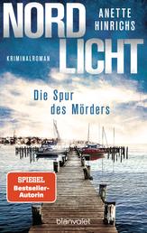 Nordlicht - Die Spur des Mörders - Kriminalroman