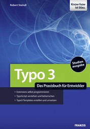 Typo 3 - Das Praxisbuch für Entwickler