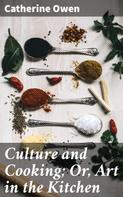Catherine Owen: Culture and Cooking; Or, Art in the Kitchen 