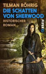 Die Schatten von Sherwood - Historischer Roman