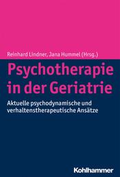 Psychotherapie in der Geriatrie - Aktuelle psychodynamische und verhaltenstherapeutische Ansätze