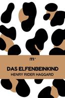 Henry Rider Haggard: Das Elfenbeinkind ★★★★★
