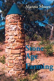 Stone Age Farming - Neue Impulse für Permakultur und Hobby-Gartenbau