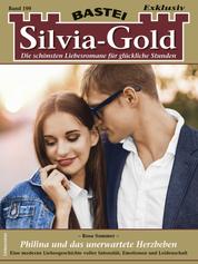 Silvia-Gold 199 - Philina und das unerwartete Herzbeben