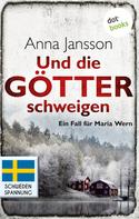 Anna Jansson: Und die Götter schweigen: Ein Fall für Maria Wern - Band 1 ★★★★