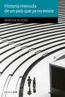 Mirtha Rivero: Historia menuda de un país que no existe 