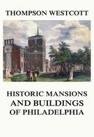 Thompson Westcott: The Historic Mansions and Buildings of Philadelphia 
