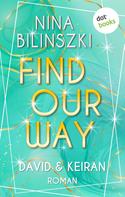 Nina Bilinszki: Find our way: David & Keiran ★★★★★