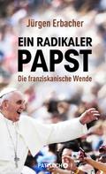Jürgen Erbacher: Ein radikaler Papst ★★★★