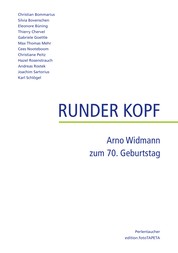 Runder Kopf - Arno Widmann zum 70. Geburtstag