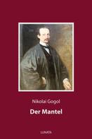 Nikolai Gogol: Der Mantel 
