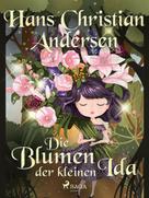 Hans Christian Andersen: Die Blumen der kleinen Ida 