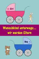 Marlen Holmberg: Wunschkind unterwegs...wir werden Eltern ★★★★★