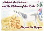 Adelaide the Unicorn and the Children of the World - Liu and the Dragon - Liu and the Dragon