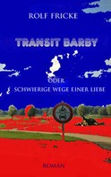 Rolf Fricke: Transit Barby 