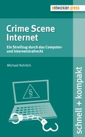 Michael Rohrlich: Crime Scene Internet 