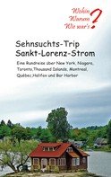 Ute Fischer: Sehnsuchts-Trip Sankt-Lorenz-Strom 