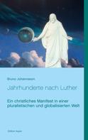 Bruno Johannsson: Jahrhunderte nach Luther 