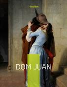 - Molière: Dom Juan 