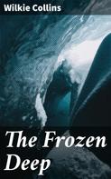 Wilkie Collins: The Frozen Deep 