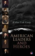 Wilbur Fisk Gordy: American Leaders and Heroes 