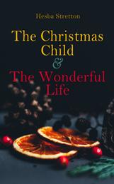 The Christmas Child & The Wonderful Life - Christmas Specials Series
