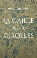 Anne-Marie Goern: La Caille aux Girolles 