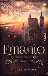 Emanio – Der Schöne und das Biest - Roman. Eine Märchenadaption