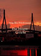 Angelika Friedemann: Das Jüngste Gericht 